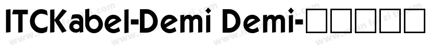 ITCKabel-Demi Demi字体转换